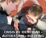 Crisis de identidad - Autoestima - Bullying